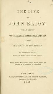 Cover of: life of John Eliot: with an account of the early missionary efforts among the Indians of New England.