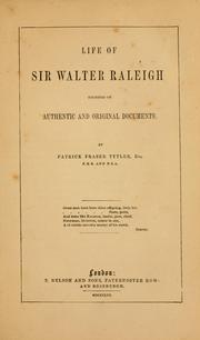 Cover of: Life of Sir Walter Raleigh, founded on authentic and original documents