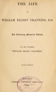 Cover of: The life of William Ellery Channing, D.D by William Ellery Channing