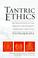 Cover of: Tantric Ethics