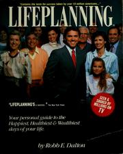 Cover of: Lifeplanning: a practical step-by-step guide to preparing for the happiest, healthiest, and wealthiest days of your life