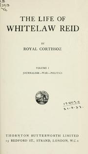 Cover of: The life of Whitelaw Reid. by Royal Cortissoz