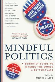 Cover of: Mindful Politics: A Buddhist Guide to Making the World a Better Place