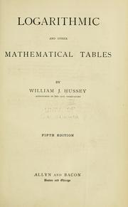 Cover of: Logarithmic and other mathematical tables by William J. Hussey