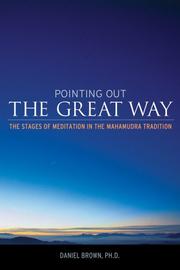 Cover of: Pointing Out the Great Way: The Stages of Meditation in the Mahamudra Tradition