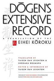 Cover of: Dogen's Extensive Record: A Translation of the Eihei Koroku