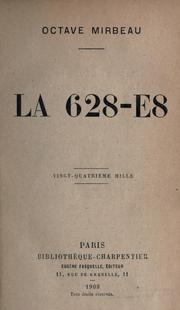 Cover of: La 628-E8. by Octave Mirbeau