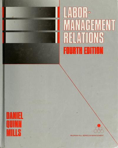 Labor-management relations by Daniel Quinn Mills