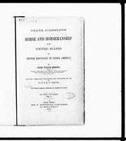 Cover of: Frank Forester's horse and horsemanship of the United States and British provinces of North America