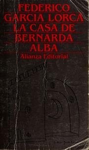 Cover of: La casa de Bernarda Alba by Federico García Lorca, Federico García Lorca