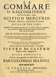 Cover of: La commare o' raccoglitrice.: Dell' eccellentissimo Signor Scipion Mercvrio, filosofo, medico, e cittadino Romano. Divisa in tre' libri.
