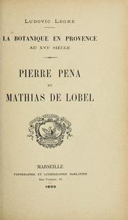 Cover of: botanique en Provence au 16 siècle.: Pierre Pena et Mathias de Lobel.