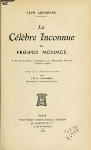 Cover of: La célèbre inconnue de Prosper Mérimée by Alphonse Lefebvre