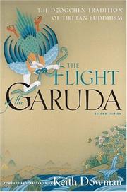 Cover of: The Flight of the Garuda: The Dzogchen Tradition of Tibetan Buddhism