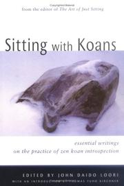 Cover of: Sitting with koans by edited by John Daido Loori ; foreword by Thomas Yuho Kirchner.