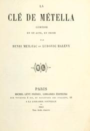 Cover of: clé de Metella: comédie en un acte par Henri Meilhac et Ludovic Halévy.