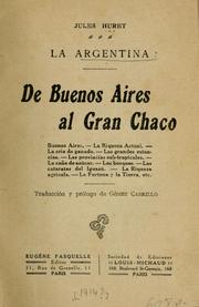 Cover of: La Argentina: de Buenos Aires al Gran Chaco by Jules Huret