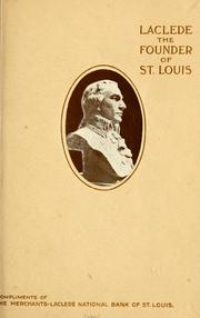 Cover of: Laclede, the founder of St. Louis