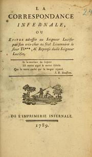 La Correspondance infernale, ou, Epitre adressée au Seigneur Lucifer par son très-cher ou féal lieutenant le sieur Th***, & réponse dudit Seigneur Lucifer ...