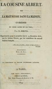 Cover of: La cousine Albert, ou, La maîtresse dans la maison: comédie en trois actes et en vers