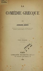 Cover of: La comédie grecque by Jacques François Denis