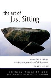Cover of: The art of just sitting by edited by John Daido Loori ; with an introduction by Taigen Dan Leighton.