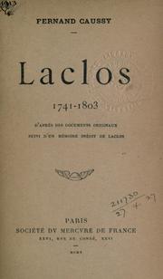 Cover of: Laclos, 1741-1803: d'après des documents originaux, suivi d'un mémoire inédit de Laclos.