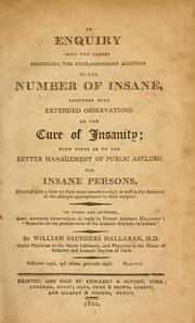An enquiry into the causes producing the extraordinary addition to the number of insane by William Saunders Hallaran