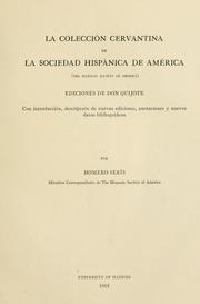 Cover of: La colección cervantina de la Sociedad hispánica de América (The Hispanic Society of America) ediciones de Don Quijote, con introducción, descripción de nuevas ediciones, anotaciones y nuevas datos bibliográficos. by Homero Serís