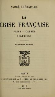 Cover of: La crise française: faits, causes, solutions.