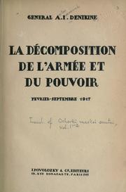 Cover of: La décomposition de l'armée et du pouvoir, fevrier-septembre 1917. by Anton Ivanovich Denikin