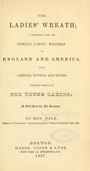Cover of: The ladies' wreath: a selection from the female poetic writers of England and America.