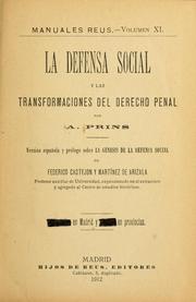 Cover of: La defensa social y las transformaciones del derecho penal por A. Prins: Versión española y prólogo sobre la génesis de la defensa social de Federico Castejón y Martinez de Arizala