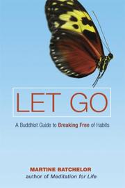 Cover of: Let Go: A Buddhist Guide to Breaking Free of Habits