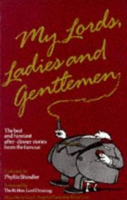 Cover of: My Lords, Ladies and Gentlemen by Phyllis Shindler