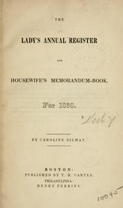 Cover of: The lady's annual register, and housewife's memorandum-book, for 1839 by Caroline Howard Gilman