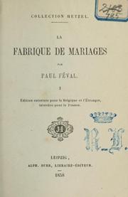 Cover of: La fabrique de mariages by Paul Féval