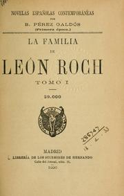 Cover of: La familia de León Roch by Benito Pérez Galdós