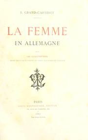 Cover of: La femme en Allemagne. by Grand-Carteret, John