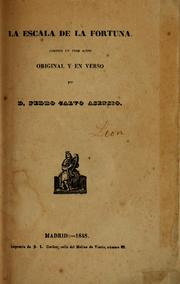 Cover of: La escala de la fortuna: comedia en tres actos y en verso