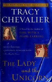 Cover of: The lady and the unicorn by Tracy Chevalier