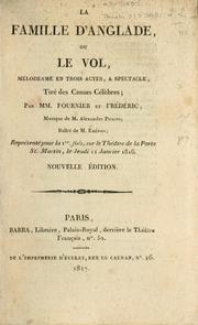 Cover of: La famille d'Anglade, ou, Le vol: mélodrame en trois actes, à spectacle, tiré des Causes célèbres
