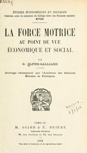 Cover of: La force motrice au point de vue économique et social. by Gabriel Olphe-Galliard