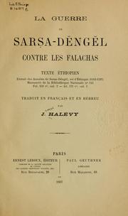 Cover of: La guerre de ara-Dengel contre les Falachas: texte ethiopien; extrait des Annales de Sara-Dngl, roi d'Éthiopie (1563-1597); manuscrit de la Bibliothèque Nationale no. 143, fol. 159 ro., col. 2.-fol. 171 vo, col. I