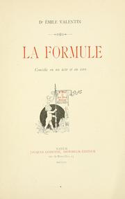 La formule, comédie en un acte et en vers by Émile Valentin