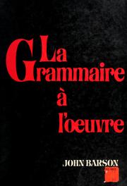 Cover of: La grammaire à l'uvre by John Barson