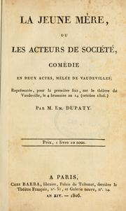 Cover of: jeune mère, ou, Les acteurs de société: comédie en 2 actes, melée de vaudevilles par Em. Dupaty.