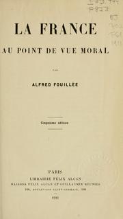 Cover of: La France au point de vue morale by Alfred Fouillée