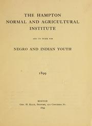 Cover of: The Hampton normal and agricultural institute and its work for Negro and Indian youth, 1899