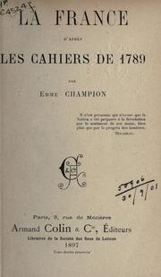 Cover of: La France, d'après les cahiers de 1789.
